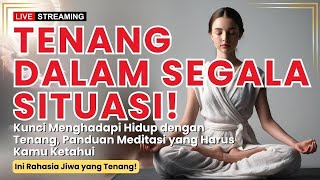 Panduan Meditasi Ketenangan Jiwa: Cara Sederhana untuk Meraih Kedamaian Batin!
