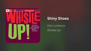 Shiny Shoes - Dino Lumbroso