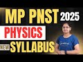 MPPNST 2025 NEW SYLLABUS II PHYSICS SYLLABUS DITAILED DISCUSSION II #mppnst #pnst2025 #newsyllabus