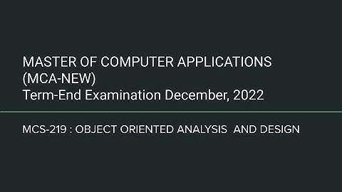 MCS 219 OBJECT ORIENTED ANALYSIS  AND DESIGN | Solution of question paper December 2022 | IGNOU