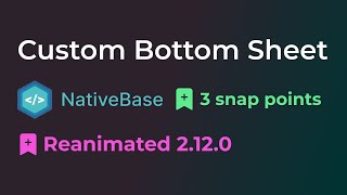 Custom Bottom Sheet using React Native Reanimated and Native Base