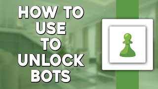How To Use To Unlock Bots Chess com (Easiest Way)