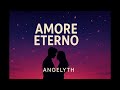 Angelyth Amore Eterno La Canzone D Amore Più Emozionante Del 2025 Ti Farà Piangere