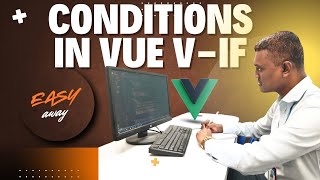 Vue JS Tutorial | v-if v-else v-else-if Conditional rendering | v-if v-else V-Show In Vue JS
