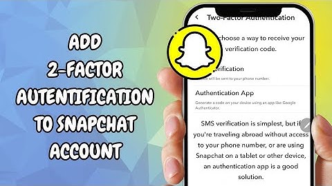 How To Turn On Two Factor Authentication On Snapchat