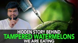 Hidden Story Behind Tampered Watermelons We Are Eating | Anuj Ramatri - An EcoFreak