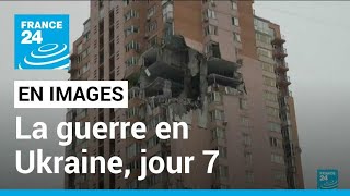 EN IMAGES - La guerre en Ukraine au septième jour de l'invasion russe • FRANCE 24