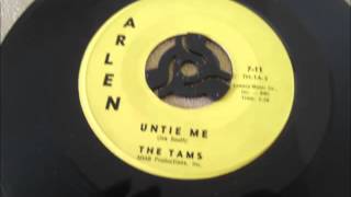 the tams -  untie me