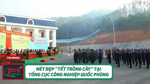 Nét đẹp “Tết trồng cây” tại Tổng cục Công nghiệp quốc phòng