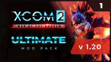 Новое обновление? Новое прохождение? | XCOM 2 LWOTC Ultimate ModPack на легенде 2023 - 1