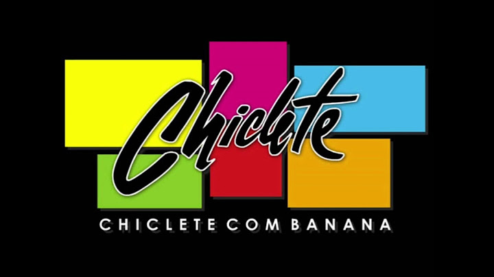 EU AINDA NÃO FIZ FESTA ESSE ANO - CHICLETE COM BANANA