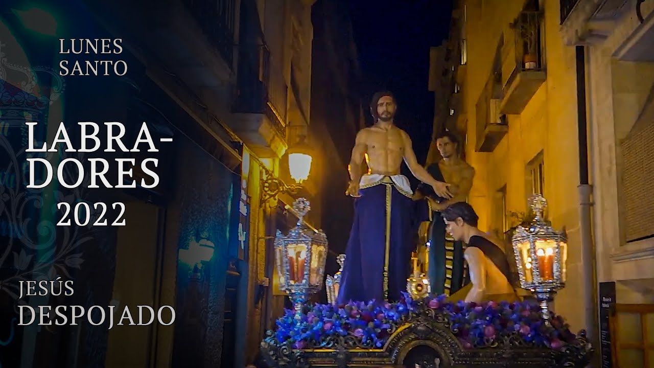 Bendice a Tobarra, Señor | Jesús Despojado por Labradores. Alicante 2022.