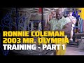 Ronnie Coleman 2003 Mr. Olympia Training | Part 1 | Ronnie Coleman