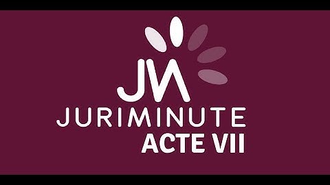 [JuriMinute ] Acte VII