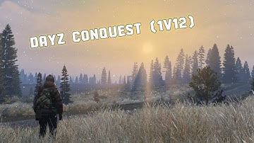 DayZ Conquest (1vs12)😳