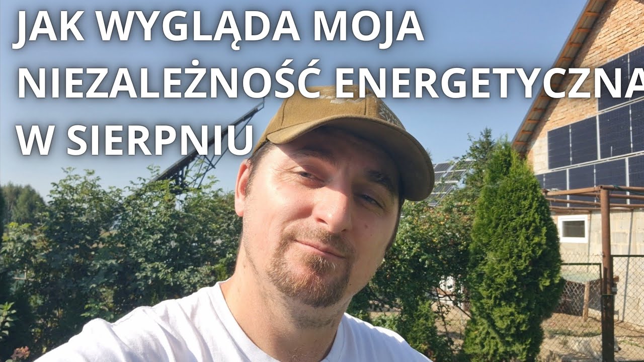 Jak Wygląda MOJA  Niezależność Energetyczna w SIERPNIU.