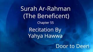 Surah Ar-Rahman (The Beneficent) Yahya Hawwa  Quran Recitation