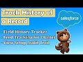 How to track history of a record in Salesforce LH-38 | Salesforce Complete Course 2024