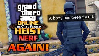 GTA Online: The Cayo Perico Heist Was NERFED AGAIN And It Makes No Sense! (Angry Rant)