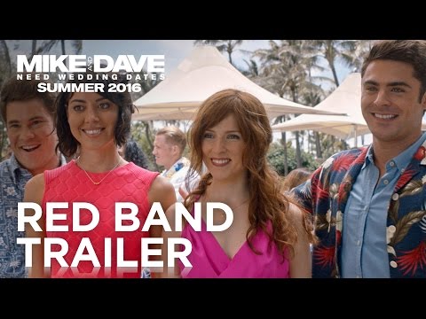 Mike & Dave Need Wedding Dates | Official Redband Trailer #2 | 2016