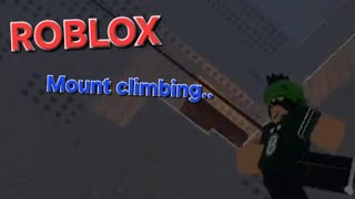 ROBLOX Mountain Climbing..