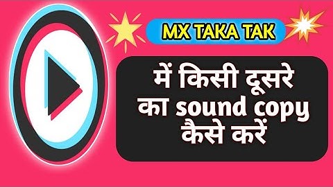 How To Copy Music In MX TAKA TAK | mx taka tak par music copy kaise kare | mx taka tak sound copy