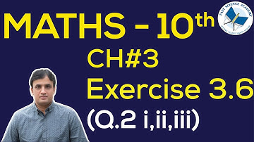 Maths Class 10 Chapter 3 Exercise 3.6 Q  2 i, ii, iii Show that