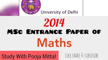 2014 DU MSc Entrance paper of Mathematics