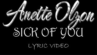 Anette Olzon - Sick Of You - 2021 - Lyric Video