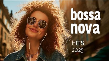 Bossa Nova Covers 2025 – Relaxing Latin Jazz Covers for Work, Study & Evening Vibes 🎶🌿