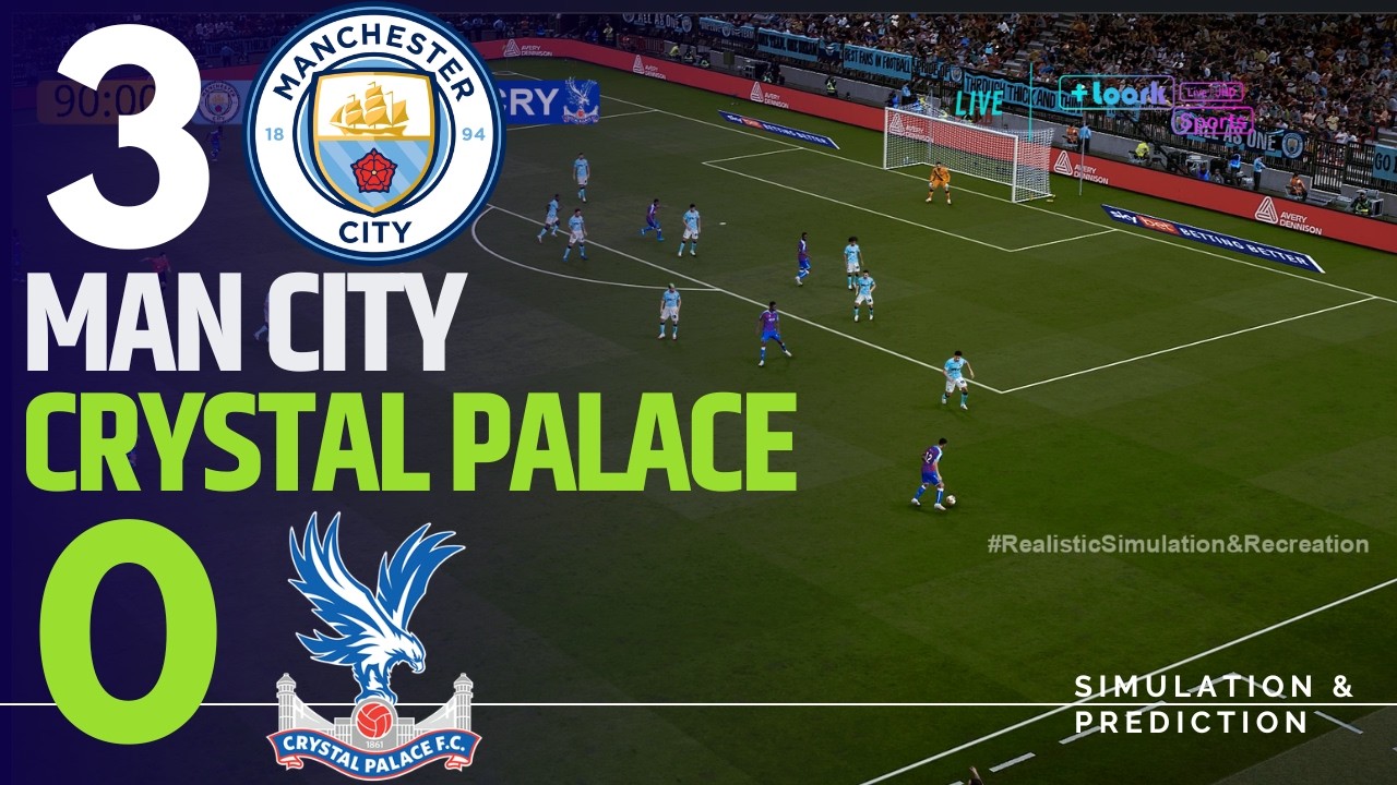⚽ Man City 3 vs 0 Crystal Palace Match Highlights | Premier League 25-26  Simulation/Recreation