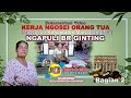 Dok. Video Kerja Ngosei Orangtua : Ngapuli Br Ginting_Part 2