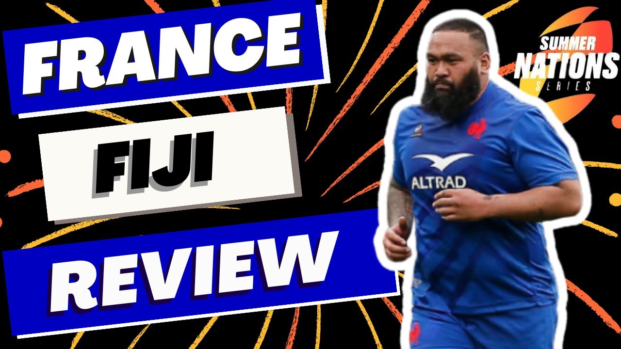 France v Fiji Review - Rugby World Cup 2023 Warm Up