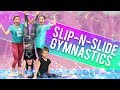 FUNNY SLiP-N-SLiDE GYMNASTiCS CHALLENGE! (ft. Hayley & Annie LeBlanc from Bratayley)