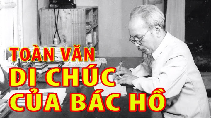 Bác hồ viết di chúc trong hoàn cảnh nào năm 2024