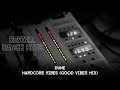 Dune Hardcore Vibes Good Vibes Mix HQ