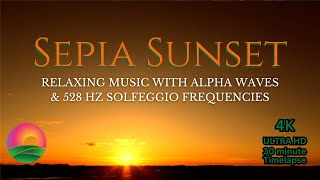 Enchanting Meditation Music with Alpha Waves & 528HZ Solfeggio Frequencies | Golden Sunset Timelapse