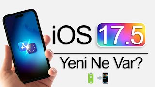 iOS 17.5 Çıktı! Tüm Yeni Özellikler