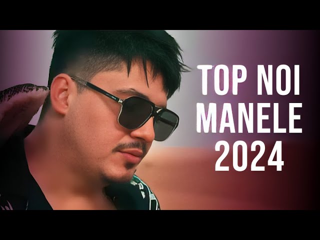 Colaj Manele 2024 Noi 🎶 Hituri Manele Noi 2024 Mix 🎶 Cele Mai Noi Manele 2024 class=