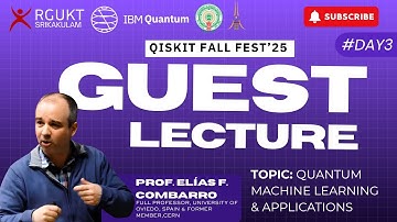 GUEST LECTURE BY PROF.ELIAS F. COMBARRO | DAY 3 | QISKIT FALL FEST