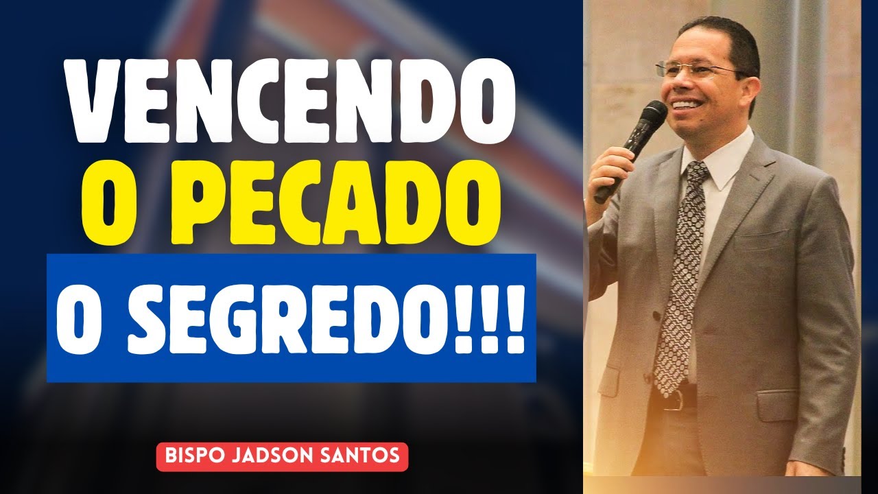 Como Alcançar a Pureza Espiritual – Reflexão com o Bispo Jadson Santos ...