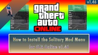 HOW TO MOD GTA ONLINE 1.46 - Solitary Mod Menu