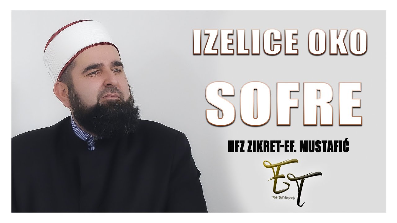 Izelice oko sofre - hfz Zikret-ef. Mustafić #hadzimahitovadzamija