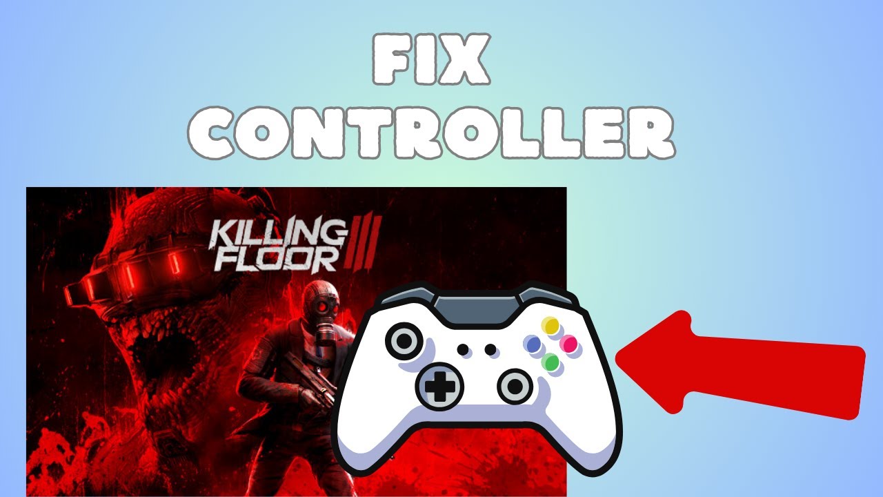 How to Fix Controller/Gamepad not working in Kiling Floor 3 - YouTube