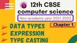 Data types / chapter 1 / part 2 / 12th cbsc new academic year 2021-2022 / start to study