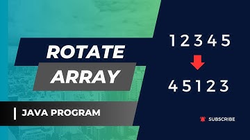 Rotate Array | Swap two numbers without using Third variable | Java