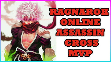 RAGNAROK ONLINE | ASSASSIN CROSS | MVP KILLER