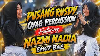 PUSANG RUSDY OYAG PERCUSSION Feat NAZMI NADIA - EMUT BAE (Kutawaringin,Soreang)
