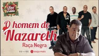 Raça Negra - O Homem de Nazareth - (Natal em Família)