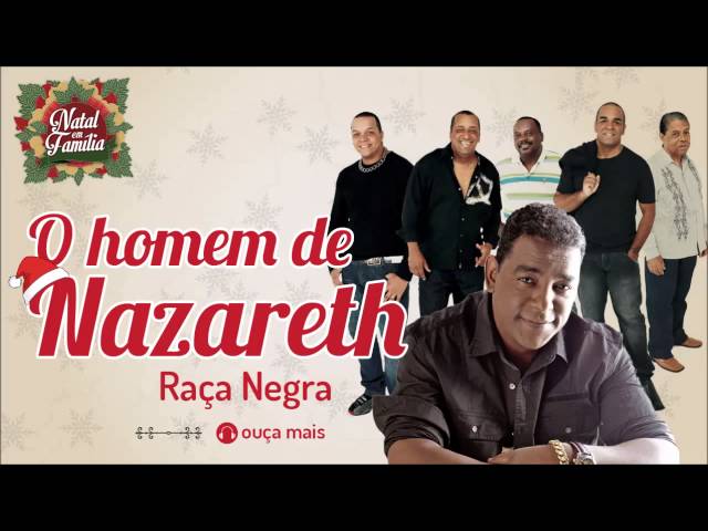 RAÇA NEGRA - O HOMEM DE NAZARETH
